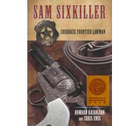Sam Sixkiller : Cherokee Frontier Lawman