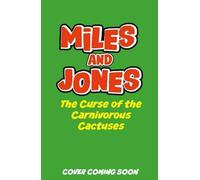 Sam Smith Miles & Jones: The Curse of the Carnivorous Cactuses Paperback Book Sam Smith Multicolor