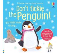 Sam Taplin Don't Tickle the Penguin Board book Book Sam Taplin Multicolor