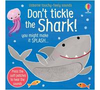 Sam Taplin Don't Tickle the Shark Board book Book Sam Taplin Multicolor