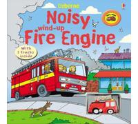 Sam Taplin Noisy Wind-up Fire Engine Board book Book Sam Taplin Multicolor