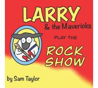 Sam Taylor Larry & the Mavericks play the Rock Show Paperback Book Sam Taylor Multicolor