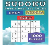 Sam Taylor Sudoku Puzzle Book for Adults: 1000 Puzzles Easy - Medium - Hard Sam Taylor Multicolor