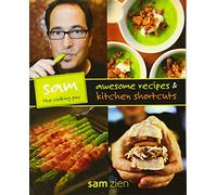 Sam the Cooking Guy: Awesome Recipes and Kitchen Shortcuts
