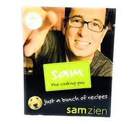 Sam the Cooking Guy: Just a Bunch of Recipes