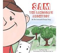 Sam the Landscape Architect: An Environmental Design Story: 3 (STEAM at Work!, 3)