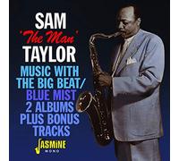 Sam 'The Man' Taylor - Music With The Big Beat / Blue Mist