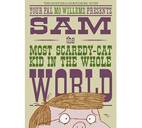 Sam, the Most Scaredy-cat Kid in the Whole World