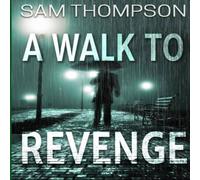 Sam Thompson A Walk to Revenge Paperback Book Sam Thompson Multicolor