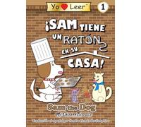 ¡Sam tiene un ratón en su casa!: Sam the Dog Serie de Libros (Sam the Dog | I Love Reading Level 1)