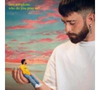 SAM TOMPKINS: WHO DO YOU PRAY TO - CD BRAND NEW