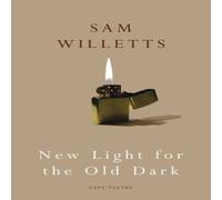Sam Willetts New Light for the Old Dark Paperback Book Sam Willetts Multicolor