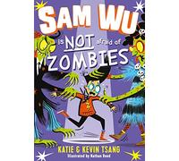 Katie Tsang – Sam Wu Is Not Afraid of Zombies