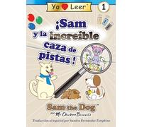 ¡Sam y la increíble caza de pistas!: Sam the Dog serie de libros (Sam the Dog | I Love Reading Level 1)