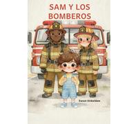 Sam y los bomberos: De mayor quiero ser… bombero