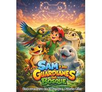 Sam y los guardianes del bosque: Una aventura en El Yunque, Puerto Rico