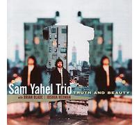 Sam Yahel Trio - Truth And Beauty [Us Import]