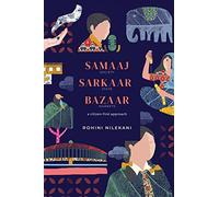 Samaaj, Sarkaar, Bazaar: a citizen-first approach