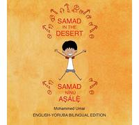 Samad in the Desert (Bilingual English - Yoruba Edition): English-Yoruba Bilingual Edition