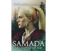 Samada: la Colonia del Sur: La distopía donde el futuro ya está pagando nuestros errores