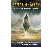 Samak the Ayyar: A Tale of Ancient Persia