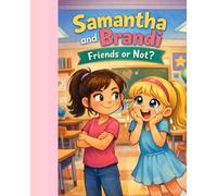Samantha and Brandi: Friends or Not?: Little Winks and Wonders Collection