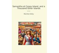 Samantha at Coney Island, and a Thousand Other Islands (Classic Books)