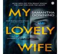 Samantha Downing My Lovely Wife : The gripping Richard & Judy thriller that will Samantha Downing Multicolor