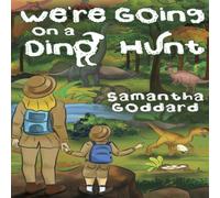 Samantha Goddard We're Going on a Dino Hunt Paperback Book Samantha Goddard Multicolor