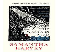 Samantha Harvey The Western Wind Paperback Book Samantha Harvey Multicolor