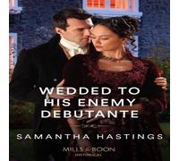 Samantha Hastings Wedded To His Enemy Debutante Paperback Book Samantha Hastings Multicolor