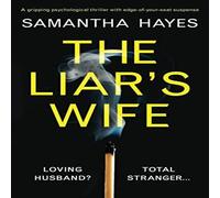 Samantha Hayes The Liar's Wife: A gripping psychological thriller with Samantha Hayes Multicolor