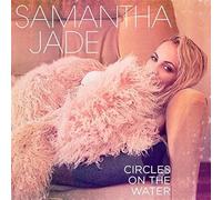 Samantha Jade - Circles On The Water