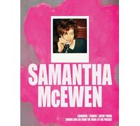 Samantha McEwen: London | Paris | New York. Works and Life from the 1980s to the Present