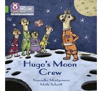 Samantha Montgomerie Hugo's Moon Crew Paperback Book Samantha Montgomerie Multicolor