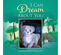 Samantha Phillips I Can Dream About You Book - Paperback Samantha Phillips Multicolor
