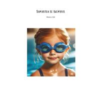 Samantha se Swembril (Lewensavonture vir die kleinspan in Afrikaans)