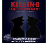 Samantha Smith Killing law enforcement from within the ranks Paperback Book Samantha Smith Multicolor