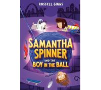 Samantha Spinner and the Boy in the Ball: 3