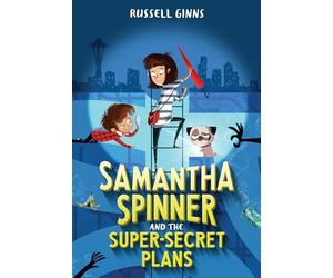 Samantha Spinner and the Super-Secret Plans: 1