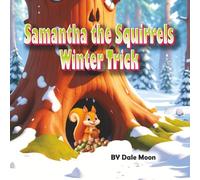 Samantha the Squirrels Winter Trick (Alphabet Books)