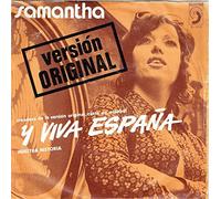 Samantha - Y Viva Espana Eviva Espana / Nuestra Historia Au Moment Du Tu Partiras [7" Vinyl]