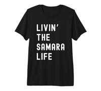Samara Living The Samara Life Name Premium T-Shirt
