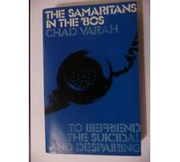 Samaritans In The 80s: To befrend the suicidal and despairing: To Befriend the Suicidal and Despairing