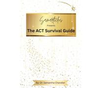 Samarticles Presents the ACT Survival Guide