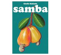 Samba: A Celebration of Brazilian Cuisine (Volume 18) (Blasta Books)