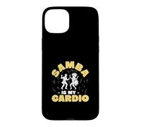 Samba Is My Cardio Funny Samba Class For A Samba Instructor Case for iPhone 15 Plus