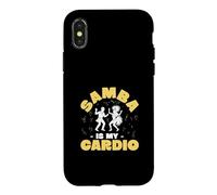 Samba Is My Cardio Funny Samba Class For A Samba Instructor Case for iPhone X/XS