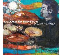 Samba Jazz Fantasia by Duduka Da Fonseca (2008-07-29)