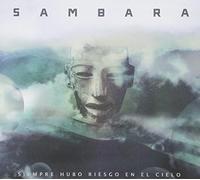 Sambara - Siempre Hubo Riesgo En El Cielo